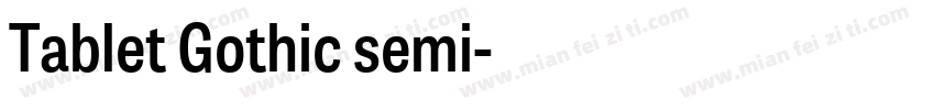 Tablet Gothic semi字体转换